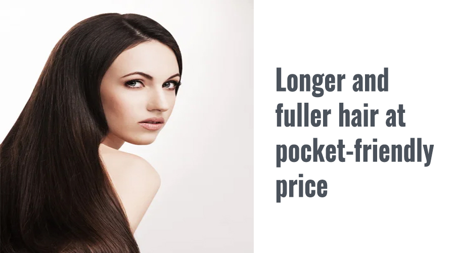 Longer and fuller hair at pocket-friendly price